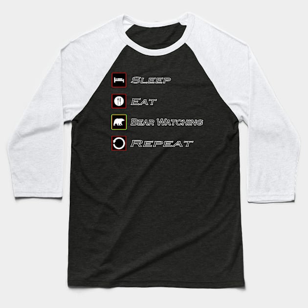 Sleep Eat Bear Watching Repeat Shirt Baseball T-Shirt by gdimido